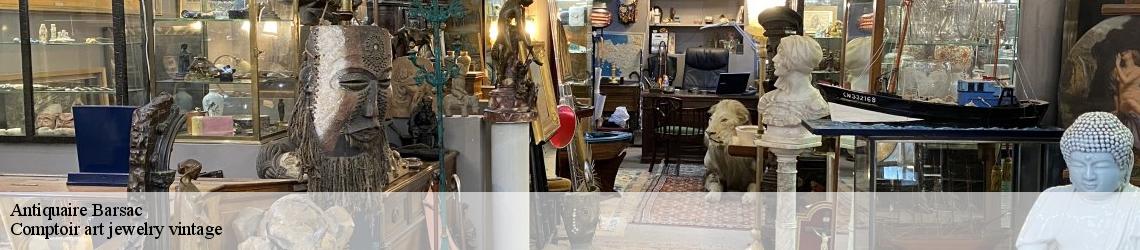 Antiquaire  barsac-33720 Comptoir art jewelry vintage 